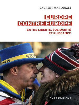 cover image of Europe contre Europe--Entre liberté, solidarité et puissance